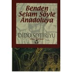 Alan Yayıncılık Benden Selam Söyle Anadolu Dido Sotiriyu Tarihsel Dram 243 Sayfa Ciltsiz