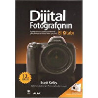 Dijital Fotoğrafçının El Kitabı (1. Cilt) - Scott Kelby