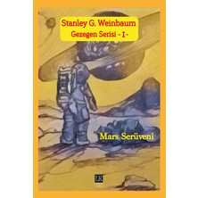 Gezegen Serisi 1: Mars Serüveni - Stanley G. Weinbaum