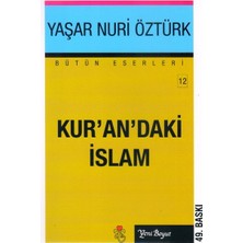 Kur'an'daki İslam - Yaşar Nuri Öztürk