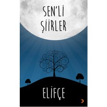 Elifçe: Sen’Li Şiirler-Elifçe