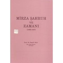 Mirza Şahruh Ve Zamanı-İsmail Aka
