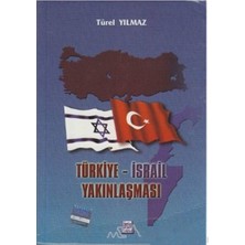 Türkiye - İsrail Yakınlaşması-Türel Yılmaz Şahin