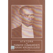 Atatürk Ve Türkiye Cumhuriyeti Tarihi Kronolojisi-Utkan Kocatürk