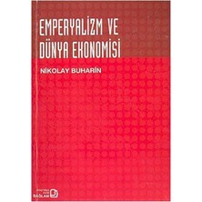 Emperyalizm Ve Dünya Ekonomisi-Nikolay Buharin
