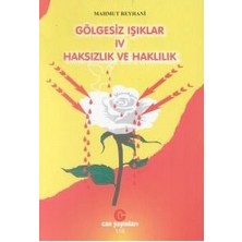 Gölgesiz Işıklar Iv: Haksızlık Ve Haklılık