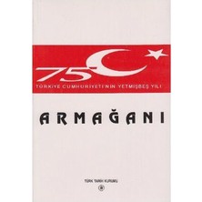 Türkiye Cumhuriyeti'Nin Yetmişbeş Yılı Armağanı