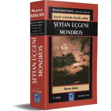 Küçük Anılarda Büyük Sırlar - Şeytan Üçgeni Mondros - Nurten Arslan
