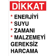 Canis Etiket Dikkat, Enerjiyi, Suyu, Zamanı, Malzemeyi Gereksiz Harcama Alüminyum