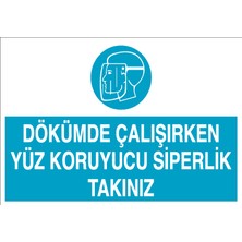 Canis Etiket Dökümde Çalışırken Yüz Koruyucu Siperlik Takınız Pvc-Leksan