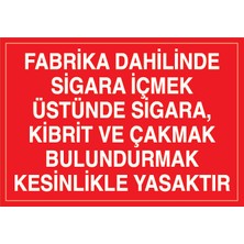 Canis Etiket Fabrika Dahilinde Sigara Içmek, Üstünde Sigara, Kibrit ve Çakmak Bulundurmak Kesinlikle Yasaktır Pvc-Leksan