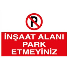 Canis Etiket Inşaat Alanı Park Etmeyiniz Dekota