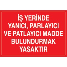 Canis Etiket Işyerinde Yanıcı, Parlayıcı ve Patlayıcı Madde Bulundurmak Yasaktır Pvc-Leksan