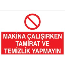 Canis Etiket Makina Çalışırken Tamirat ve Temizlik Yapmayın Dekota