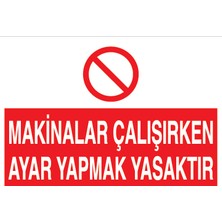 Canis Etiket Makinalar Çalışırken Ayar Yapmak Yasaktır Sticker-Folyo