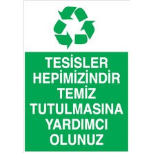 Canis Etiket Tesisler Hepimizindir Temiz Tutulmasına Yardımcı Olunuz Sticker-Folyo