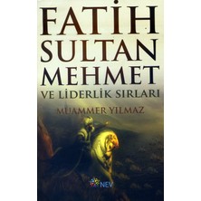 Fatih Sultan Mehmet ve Liderlik Sırları - Muammer Yılmaz