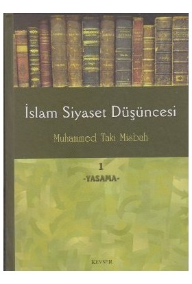 İslam Siyaset Düşüncesi 1 - Yasama-Muhammed Taki Misbah