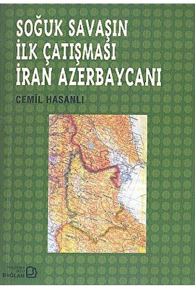 Soğuk Savaşın İlk Çatışması İran Azerbaycanı