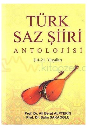 Türk Saz Şiiri Antolojisi-Saim Sakaoğlu