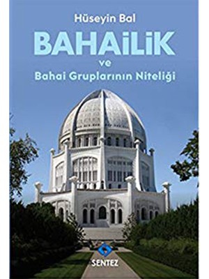 Bahailik Ve Bahai Gruplarının Niteliği-Hüseyin Bal