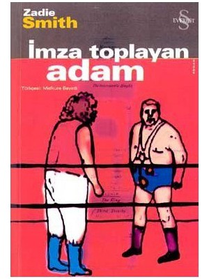 İmza Toplayan Adam - Zadie Smith