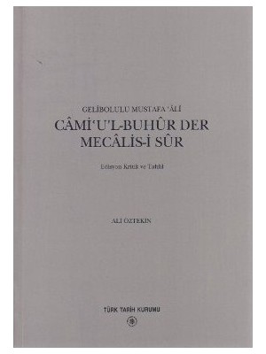 Cami'U'L-Buhur Der Mecalis-İ Sur-Gelibolulu Mustafa Ali