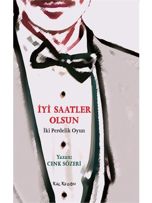 İyi Saatler Olsun - (İki Perdelik Oyun)-Cenk Sözeri