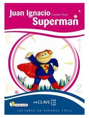 Nüans Publishing Juan Ignacio Superman +Audio desc (LEEF - nivel 2)