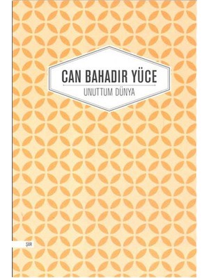 Unuttum Dünya - Can Bahadır Yüce