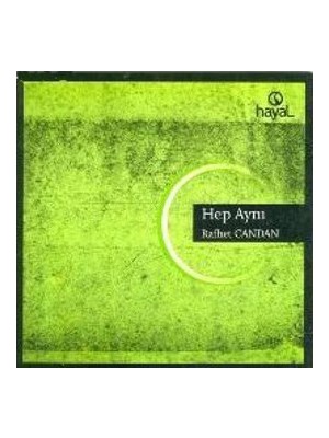 Hep Aynı-Rafhet Candan