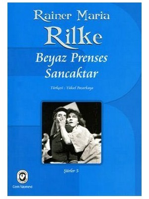 Beyaz Prenses Sancaktar-Rainer Maria Rilke