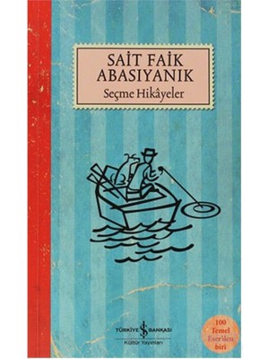 Sait Faik Abasıyanık Seçme Hikayeler - Sait Faik Abasıyanık