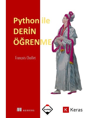 Python ile Derin Öğrenme (Renkli Baskı – Sıvama Cilt Kapaklı)  François Chollet