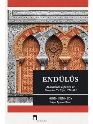 Endülüs - Müslüman İspanya ve Portekiz'in Siyasi Tarihi