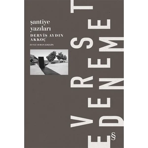 Deneme Şantiye Yazıları - Derviş Aydın Akkoç