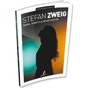 Rahel Tanrıyla Hesaplaşıyor - Stefan Zweig - Aperatif Kitap