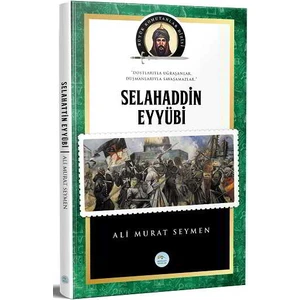 Selahaddin Eyyubi - Ali Murat Seymen - Maviçatı Yayınları