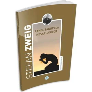 Rahel Tanrıyla Hesaplaşıyor - Stefan Zweig - Maviçatı Yayınları