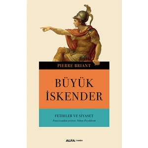 Büyük İskender Fetihler ve Siyaset