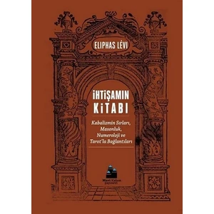 İhtişamın Kitabı - Eliphas Levi