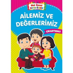 Okul Öncesi Boya-Öğren   Ailemiz Ve   Değerlerimiz(Çıkartmalı)