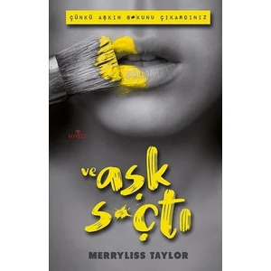 Ve Aşk S*Çtı - Merryliss Taylor