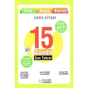Palme Yayıncılık TYT AYT Öncesi 15 Günde Son Tekrar Fizik - Kimya - Biyoloji Soru Kitabı