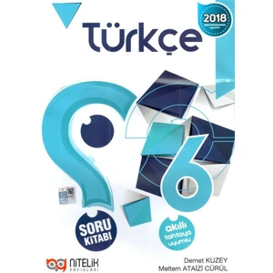 Nitelik Yayınları 6. Sınıf Türkçe Soru Kitabı - Demet Kuzey, Meltem Ataizi
