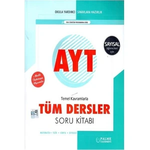 Palme Yayıncılık AYT Sayısal Temel Kavramlarla Tüm Dersler Soru Kitabı
