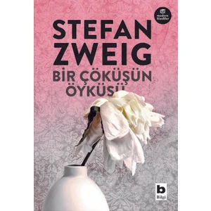 Bir Çöküşün Öyküsü - Stefan Zweig