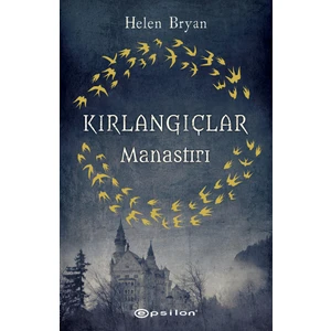 Kırlangıçlar Manastırı - Helen Bryan
