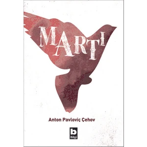 Martı - Anton Pavloviç Çehov