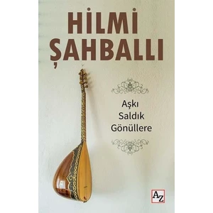Aşkı Saldık Gönüllere - Hilmi Şahballı